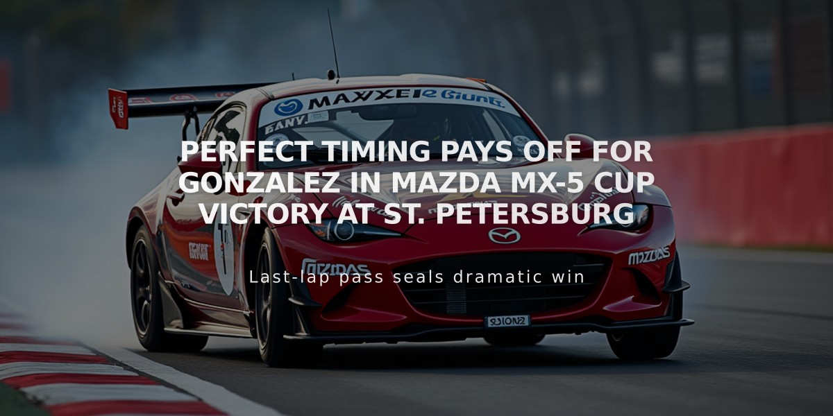 Perfect Timing Pays Off for Gonzalez in Mazda MX-5 Cup Victory at St. Petersburg