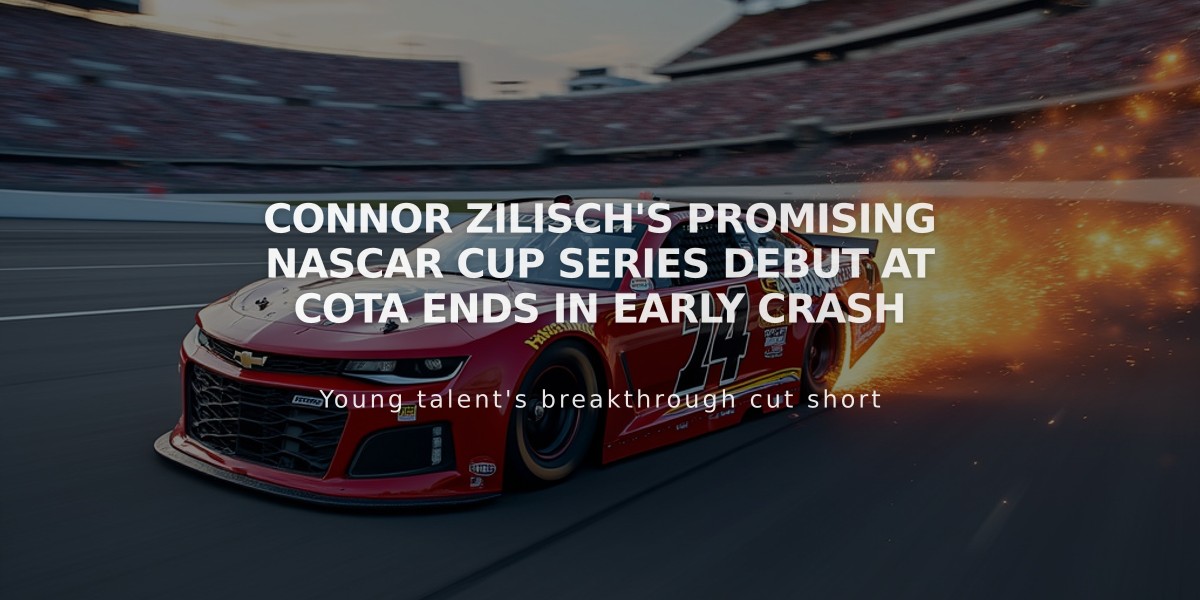 Connor Zilisch's Promising NASCAR Cup Series Debut at COTA Ends in Early Crash