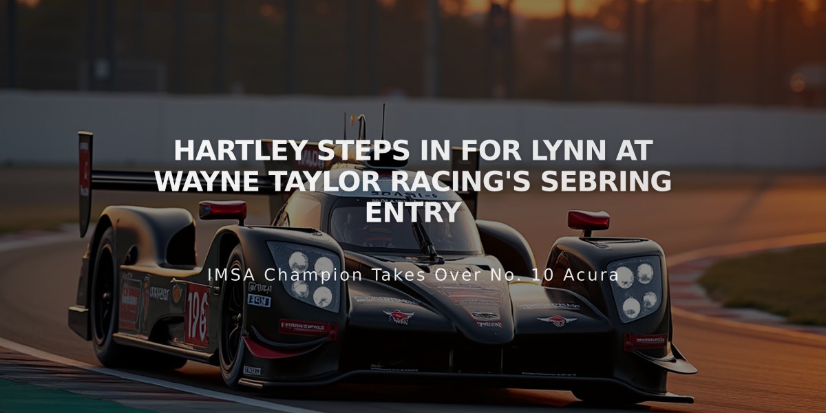 Hartley Steps in for Lynn at Wayne Taylor Racing's Sebring Entry