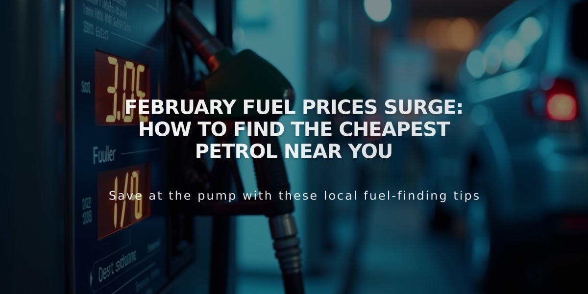 February Fuel Prices Surge: How to Find the Cheapest Petrol Near You