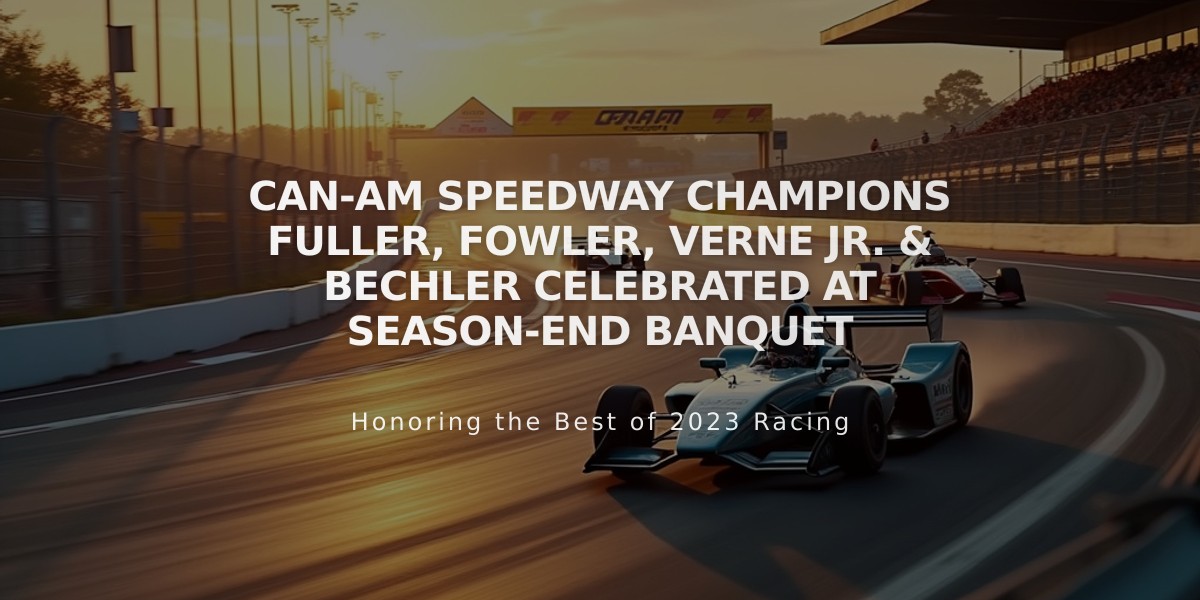 Can-Am Speedway Champions Fuller, Fowler, Verne Jr. & Bechler Celebrated at Season-End Banquet