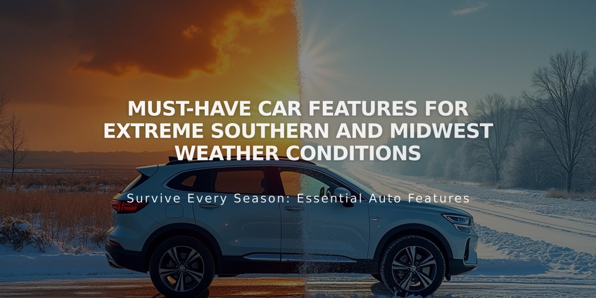 Must-Have Car Features for Extreme Southern and Midwest Weather Conditions