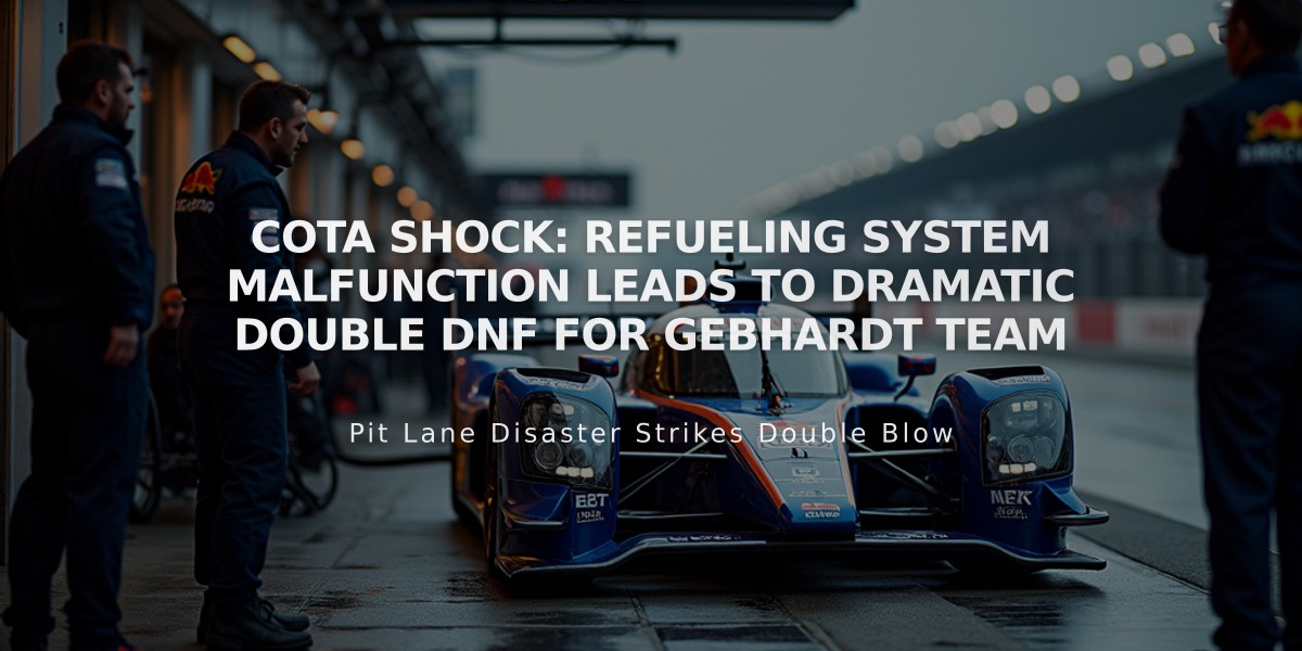 COTA Shock: Refueling System Malfunction Leads to Dramatic Double DNF for Gebhardt Team