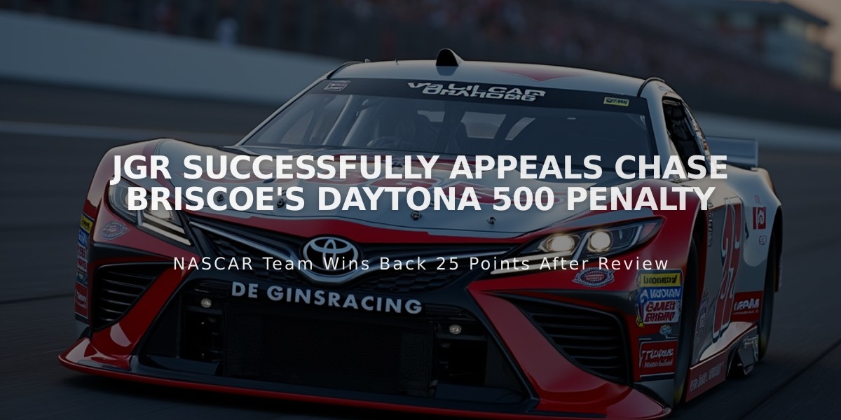 JGR Successfully Appeals Chase Briscoe's Daytona 500 Penalty