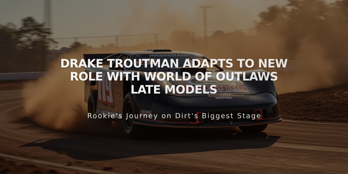 Drake Troutman Adapts to New Role with World of Outlaws Late Models