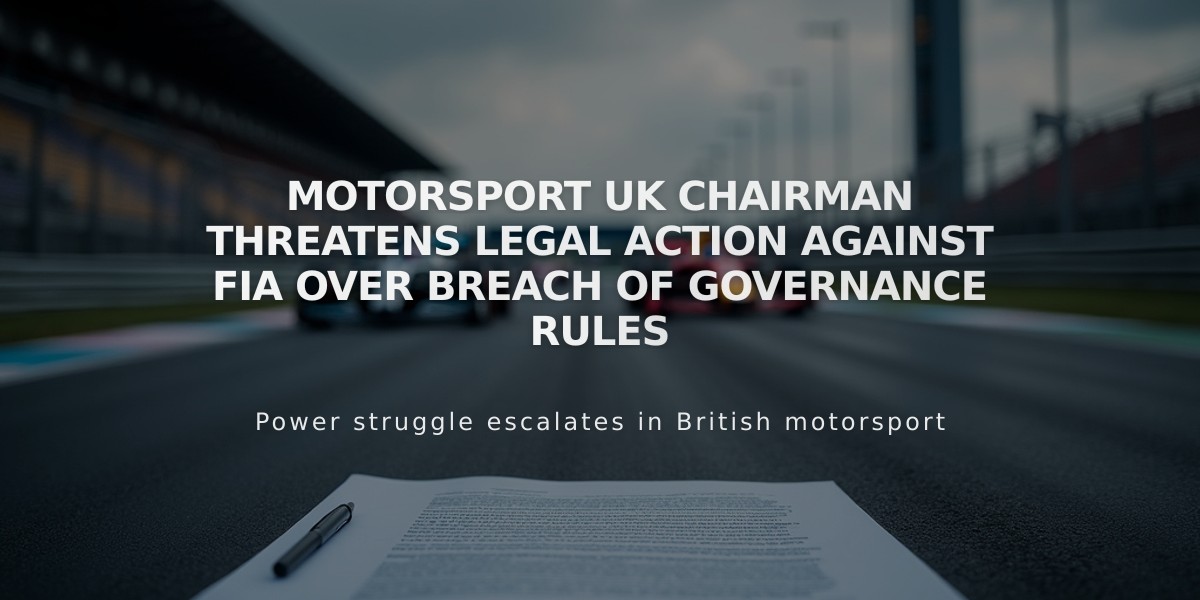 Motorsport UK chairman threatens legal action against FIA over breach of governance rules