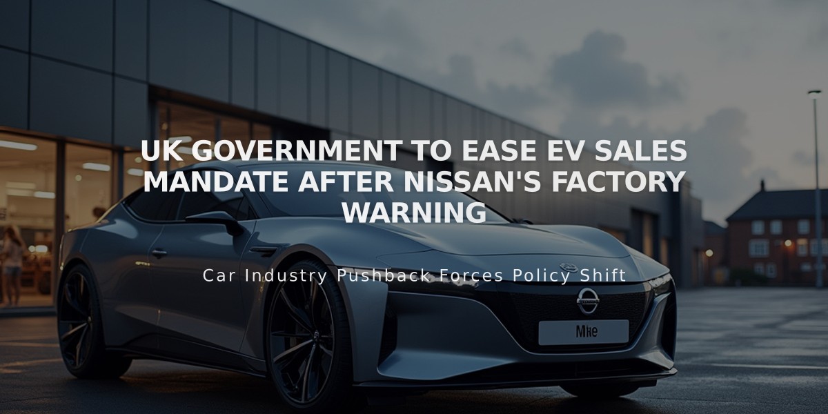 UK Government to Ease EV Sales Mandate After Nissan's Factory Warning