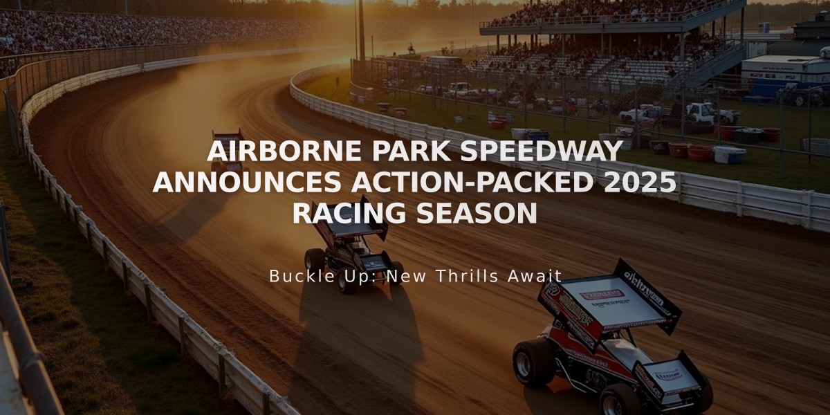 Airborne Park Speedway Announces Action-Packed 2025 Racing Season