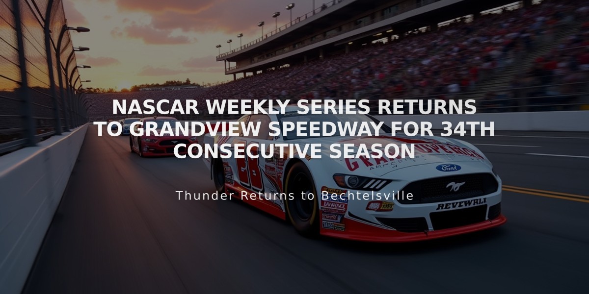 NASCAR Weekly Series Returns to Grandview Speedway for 34th Consecutive Season