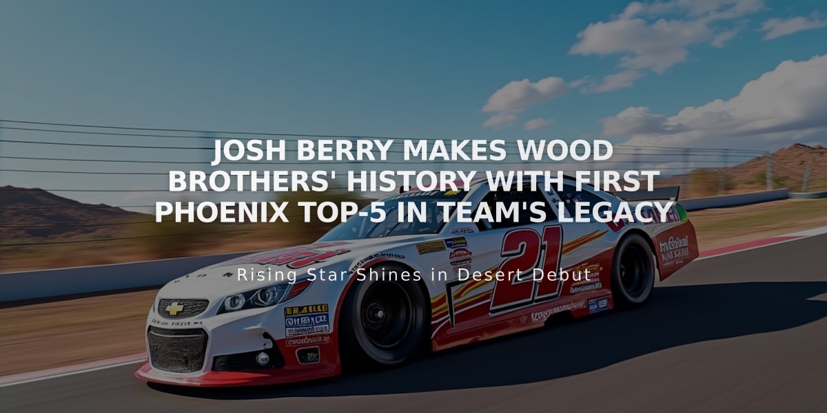 Josh Berry Makes Wood Brothers' History with First Phoenix Top-5 in Team's Legacy