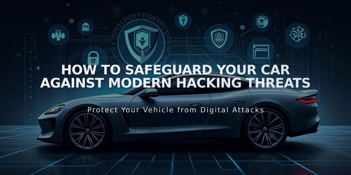 How to Safeguard Your Car Against Modern Hacking Threats