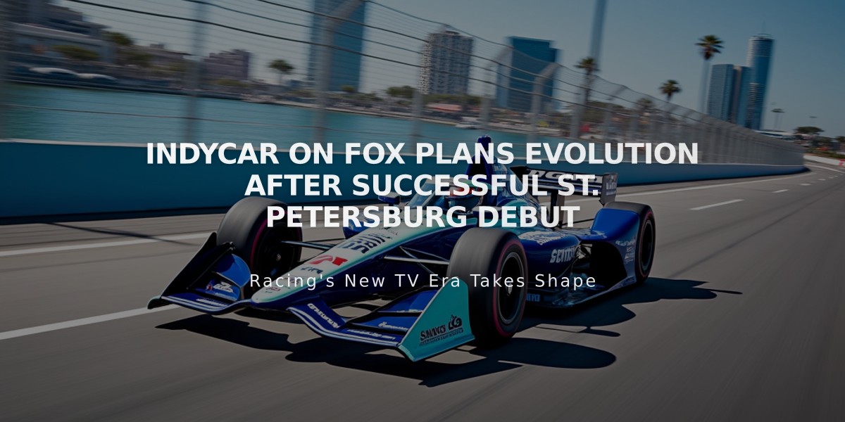 IndyCar on FOX Plans Evolution After Successful St. Petersburg Debut