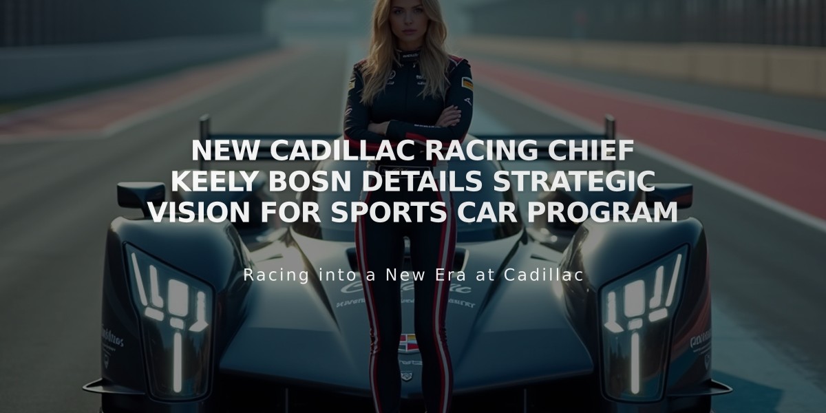 New Cadillac Racing Chief Keely Bosn Details Strategic Vision for Sports Car Program